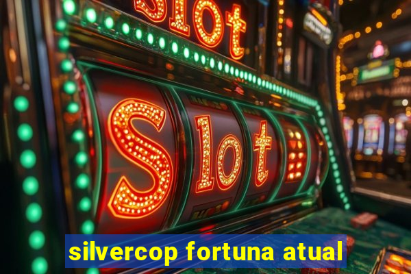 silvercop fortuna atual